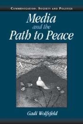 Wolfsfeld |  Media and the Path to Peace | eBook | Sack Fachmedien