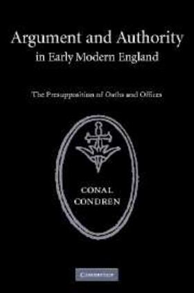 Condren |  Argument and Authority in Early Modern England | eBook | Sack Fachmedien
