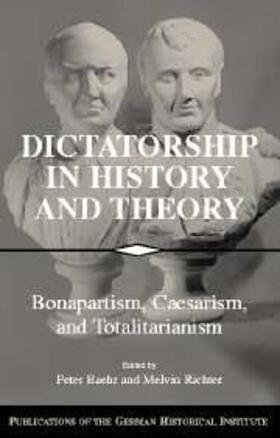 Baehr |  Dictatorship in History and Theory | eBook | Sack Fachmedien