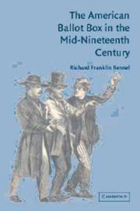 Bensel |  American Ballot Box in the Mid-Nineteenth Century | eBook | Sack Fachmedien