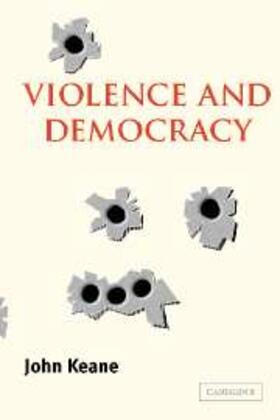 Keane |  Violence and Democracy | eBook | Sack Fachmedien