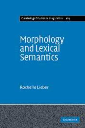 Lieber |  Morphology and Lexical Semantics | eBook | Sack Fachmedien