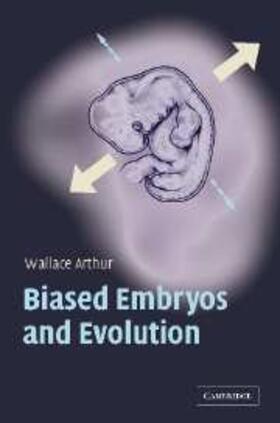 Arthur |  Biased Embryos and Evolution | eBook | Sack Fachmedien