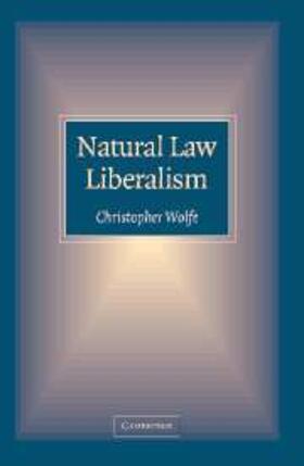Wolfe |  Natural Law Liberalism | eBook | Sack Fachmedien