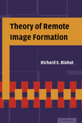 Blahut |  Theory of Remote Image Formation | eBook | Sack Fachmedien