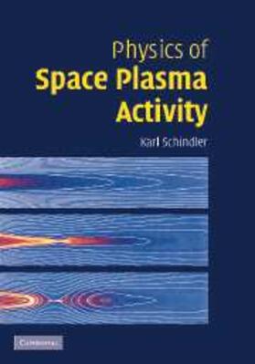 Schindler |  Physics of Space Plasma Activity | eBook | Sack Fachmedien