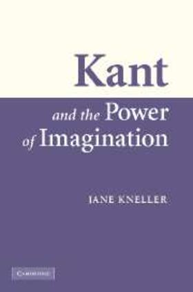 Kneller |  Kant and the Power of Imagination | eBook | Sack Fachmedien