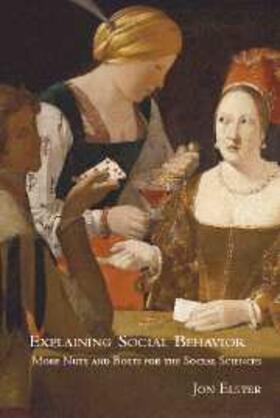 Elster |  Explaining Social Behavior | eBook | Sack Fachmedien