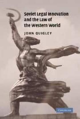 Quigley |  Soviet Legal Innovation and the Law of the Western World | eBook | Sack Fachmedien