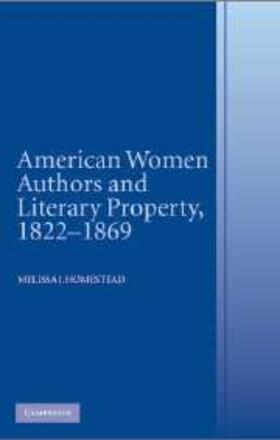 Homestead |  American Women Authors and Literary Property, 1822-1869 | eBook | Sack Fachmedien