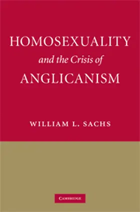 Sachs |  Homosexuality and the Crisis of Anglicanism | eBook | Sack Fachmedien