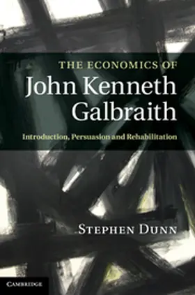 Dunn |  The Economics of John Kenneth Galbraith | eBook | Sack Fachmedien