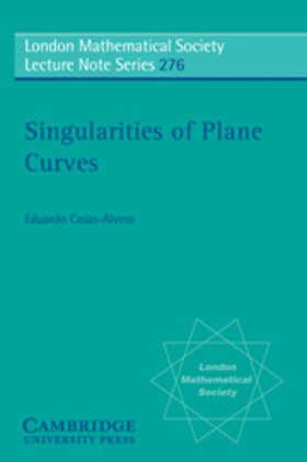 Casas-Alvero |  Singularities of Plane Curves | eBook | Sack Fachmedien