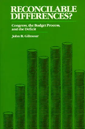 Gilmour |  Reconcilable Differences?: Congress, the Budget Process, and the Deficit | Buch |  Sack Fachmedien