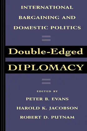 Evans / Jacobson / Putnam |  Double-Edged Diplomacy - International Bargaining & Domestic Politics | Buch |  Sack Fachmedien