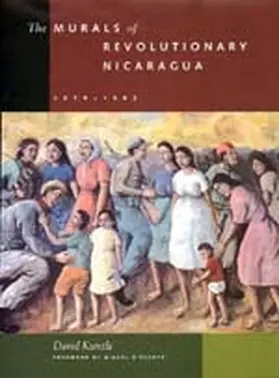 Kunzle / D'Escoto |  The Murals of Revolutionary Nicaragua 1979-1992 | Buch |  Sack Fachmedien