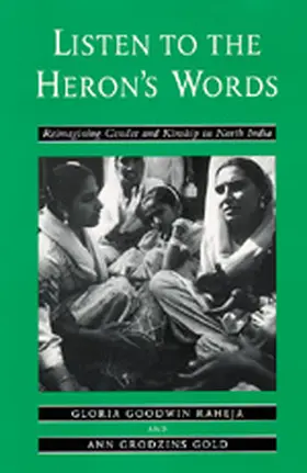 Raheja / Gold |  Listen to the Heron&#8242;s Words - Reimagining Gender &  Kinship in North India (Paper) | Buch |  Sack Fachmedien