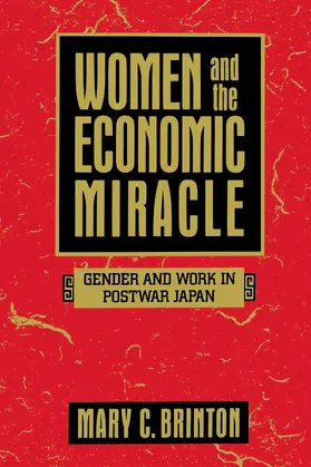 Brinton |  Women & the Economic Miracle - Gender & Work in Postwar Japan (Paper) | Buch |  Sack Fachmedien