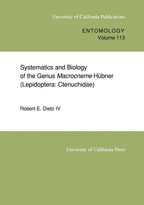 Dietz |  Systematics & Biology of the Genus Macrocneme Hubner  - Lepidoptera-Ctenuchidae | Buch |  Sack Fachmedien