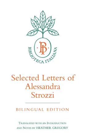 Strozzi |  Selected Letters of Alessandra Strozzi - Bilingual Edition (Paper) | Buch |  Sack Fachmedien
