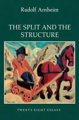 Arnheim | The Split and the Structure | Buch | 978-0-520-20478-2 | www2.sack.de