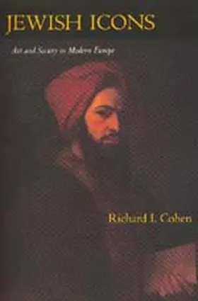 Cohen | Jewish Icons: Art and Society in Modern Europe | Buch | 978-0-520-20545-1 | sack.de