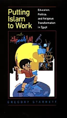 Starett / Starrett |  Putting Islam to Work - Education, Politics, & Religious Tranformation in Egypt (Paper) | Buch |  Sack Fachmedien
