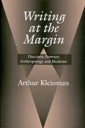 Kleinman |  Writing at the Margin - Discourse Between Anthropology & Medicine (Paper) | Buch |  Sack Fachmedien