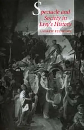 Feldherr |  Spectacle & Society in Livy&#8242;s History (Paper) | Buch |  Sack Fachmedien