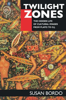 Bordo |  Twilight Zones - The Hidden Life of Cultural Images from Plato to O.J. (Paper) | Buch |  Sack Fachmedien