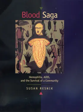 Resnik |  Blood Saga - Hemophilia, AIDS, & the Survival of a  Community | Buch |  Sack Fachmedien