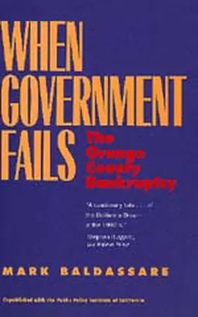 Baldassare |  When Government Fails - The Orange County Bankruptcy (Paper) | Buch |  Sack Fachmedien