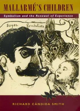Candida-Smith / Cándida Smith |  Mallarmé&#8242;s Children - Symbolism & the Renewal of Experience | Buch |  Sack Fachmedien