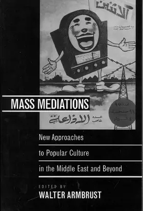 Armbrust |  Mass Mediations - New Approaches to Popular Culture in the Middle East & Beyond | Buch |  Sack Fachmedien