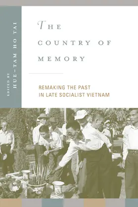 Tai |  The Country of Memory - Remaking the Past in Late Socialist Vietnam | Buch |  Sack Fachmedien