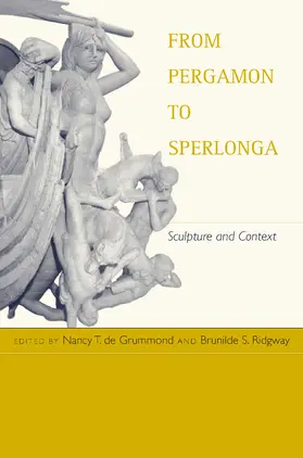 Grummond / de Grummond / Ridgway |  From Pergamon To Sperlonga - Sculpture & Context | Buch |  Sack Fachmedien
