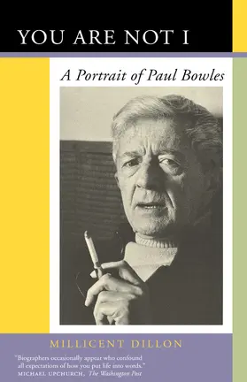 Dillon |  You Are Not I - A Portrait of Paul Bowles (Paper) | Buch |  Sack Fachmedien