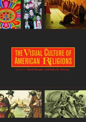 Morgan / Promey |  The Visual Culture of American Religions | Buch |  Sack Fachmedien