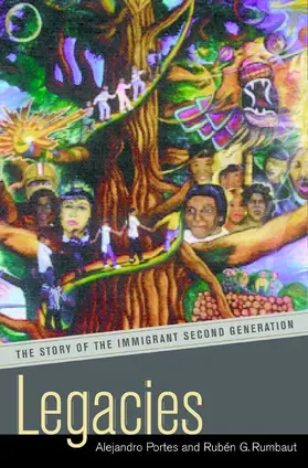 Portes / Rumbaut |  Legacies - The Story of the Immigrant Second Generation | Buch |  Sack Fachmedien