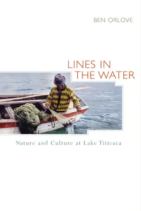 Orlove |  Lines in the Water - Nature & Culture at Lake Titicaca | Buch |  Sack Fachmedien