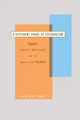 Powell |  A Different Shade of Colonialism - Egypt, Great Britain, & the Mastery of the Sudan | Buch |  Sack Fachmedien