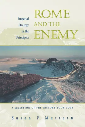 Mattern |  Rome & the Enemy - Imperial Strategy in the Principate | Buch |  Sack Fachmedien