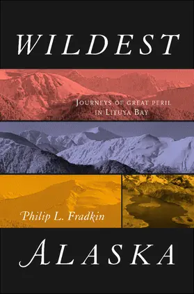 Fradkin | Wildest Alaska | Buch | 978-0-520-23906-7 | sack.de