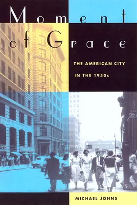Johns |  Moment of Grace - The American City in the 1950&#8242;s | Buch |  Sack Fachmedien