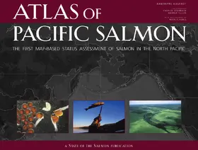 Augerot |  Atlas of Pacific Salmon - The First Map-Based Status Assessment of Salmon in the North Pacific | Buch |  Sack Fachmedien