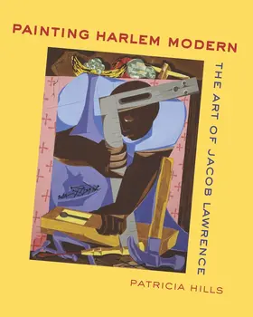 Hills |  Painting Harlem Modern - The Art of Jacob Lawrence | Buch |  Sack Fachmedien