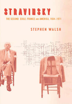 Walsh |  Stravinsky: The Second Exile: France and America, 1934-1971 | Buch |  Sack Fachmedien