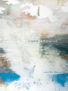 Mullen | Dark Archive | Buch | 978-0-520-26886-9 | www2.sack.de