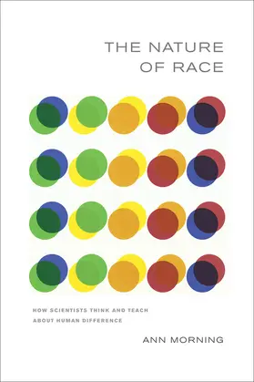 Morning |  The Nature of Race - How Scientists Think and Teach About Human Difference | Buch |  Sack Fachmedien