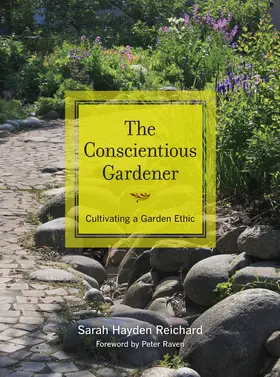 Reichard |  The Conscientious Gardener - Cultivating a Garden Ethic | Buch |  Sack Fachmedien